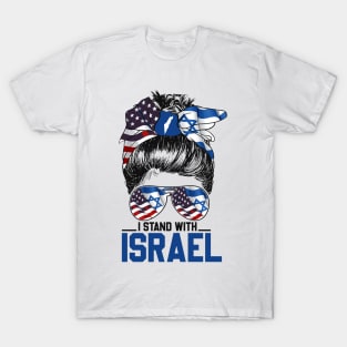 I Stand with Israel American Israeli Flag Messy bun Women's T-Shirt